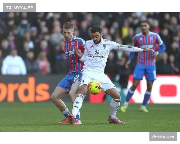 曼联客场逆转水晶宫 布鲁诺费尔南德斯助攻梅开二度